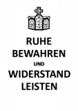 Ruhe bewahren & Widerstand leisten - Keep Calm ... (Weiß)